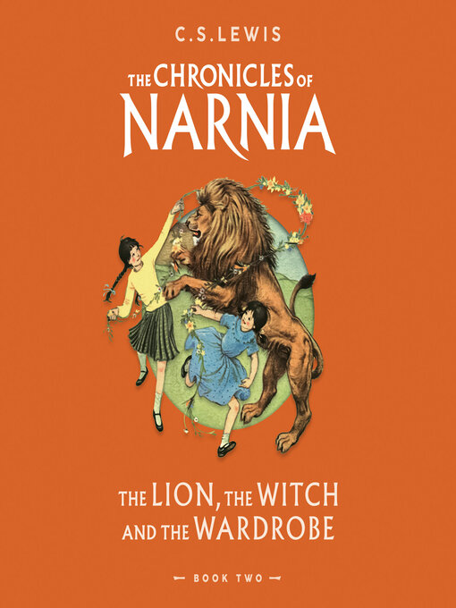 Title details for The Lion, the Witch and the Wardrobe by C. S. Lewis - Available